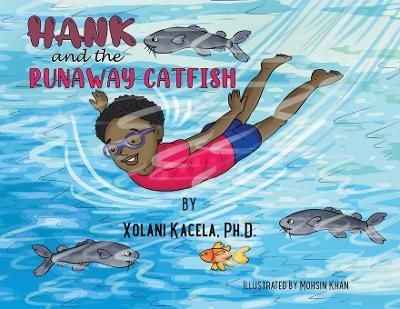 Hank and the Runaway Catfish By Kacela 9781087872681 (Paperback)