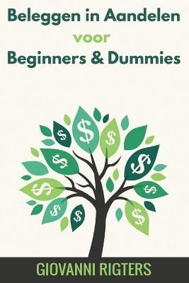 Beleggen in Aandelen voor Beginners & Dummies By Rigters 9781087874647