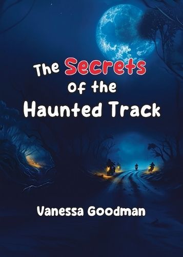 Secrets of the Haunted Track By Goodman 9781087878195 (Paperback)