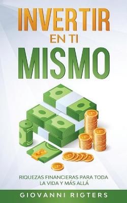 Invertir En Ti Mismo By Rigters 9781087885254 (Paperback)