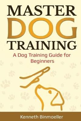 Master Dog Training By Binmoeller 9781087885452 (Paperback)