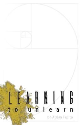 Learning to Unlearn By Fujita 9781087886718 (Paperback)