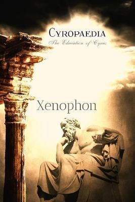 Cyropaedia By Xenophon 9781087892191 (Paperback)