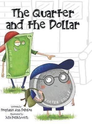 Quarter and the Dollar By Depalma 9781087893976 (Hardback)