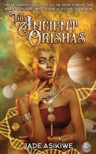 The Ancient Orishas By Asikiwe, Jade 9781087896021 (Paperback)