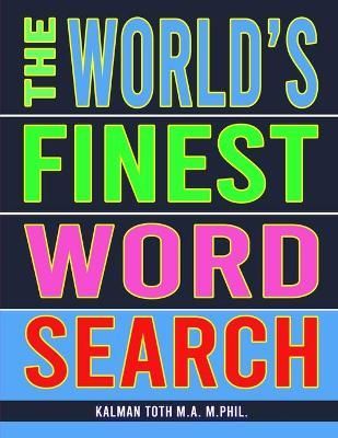 World's Finest Word Search By Toth M a M Phil 9781087898797