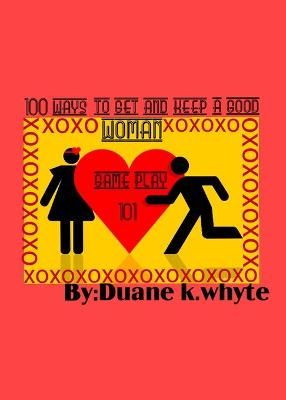hundred ways to get and keep a good woman By Whyte 9781087904528