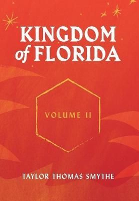 Kingdom of Florida, Volume II By Smythe 9781087905785 (Hardback)