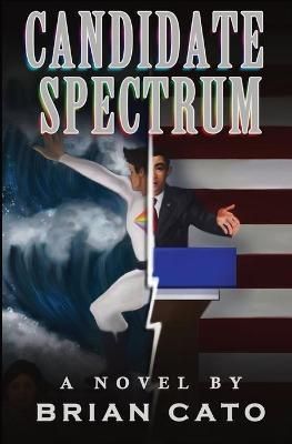 Candidate Spectrum By Brian Cato 9781087913483 (Paperback)