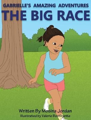 Gabrielle's Amazing Adventures The Big Race By Jordan 9781087916811