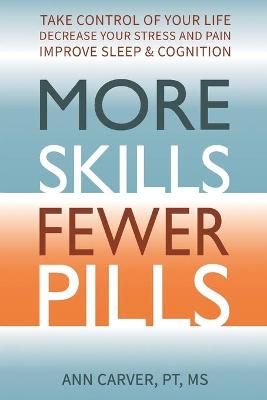 More Skills, Fewer Pills By Carver 9781087918518 (Paperback)