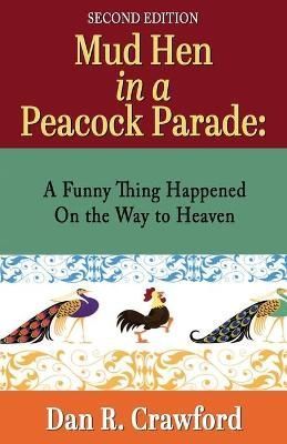 Mud Hen In a Peacock Parade By Crawford 9781087920771 (Paperback)
