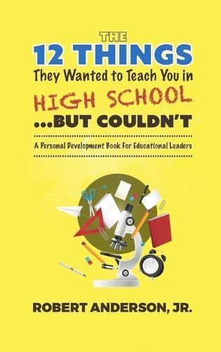 12 Things They Wanted To Teach You in High School...But Couldn't