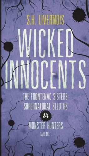 Wicked Innocents: Case No. 1 By Livernois, S.H. 9781087934488