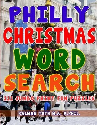 Philly Christmas Word Search By Toth M a M Phil 9781087935515