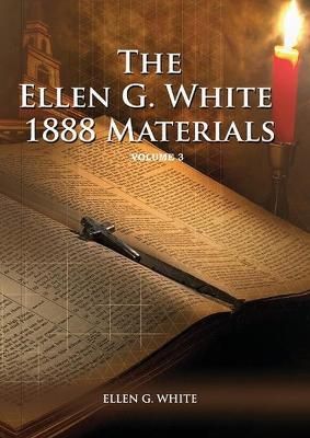 1888 Materials Volume 3 By Ellen G White 9781087940045 (Paperback)