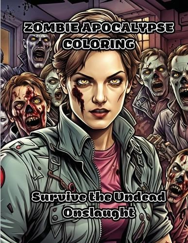 Zombie Apocalypse Coloring By Colorzen 9781087942254 (Paperback)