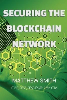 Securing Blockchain Networks By Smith 9781087942278 (Paperback)