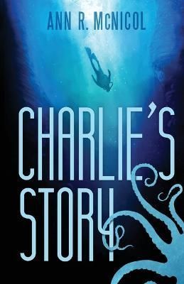 Charlie's Story By Ann R McNicol 9781087951898 (Paperback)