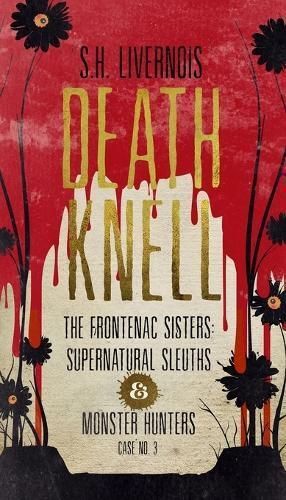 Death Knell: Case No. 3 By Livernois, S.H. 9781087953120 (Paperback)