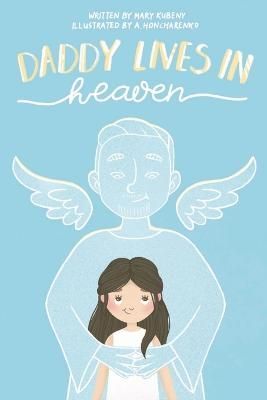 Daddy Lives In Heaven 9781087954592 (Paperback)