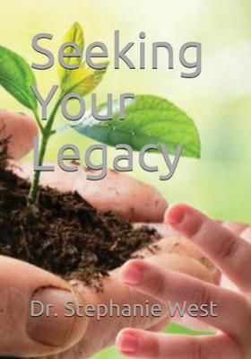 Seeking Your Legacy By West 9781087957524 (Paperback)