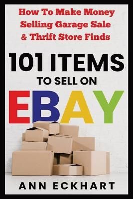 101 Items To Sell On Ebay By Eckhart 9781087961392 (Paperback)