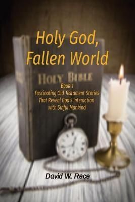 Holy God, Fallen World By Rece 9781087965659 (Paperback)