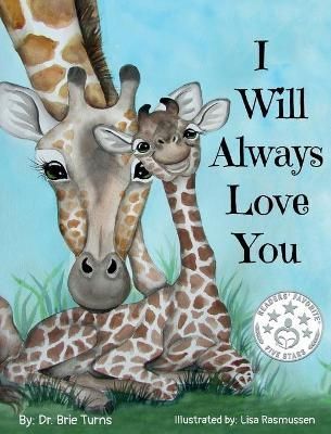 I Will Always Love You By Dr Brie Turns 9781087982458 (Hardback)