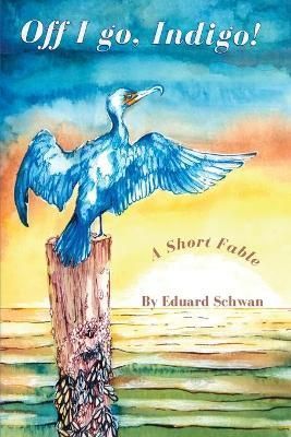 Off I go, Indigo! By Schwan 9781087985794 (Paperback)