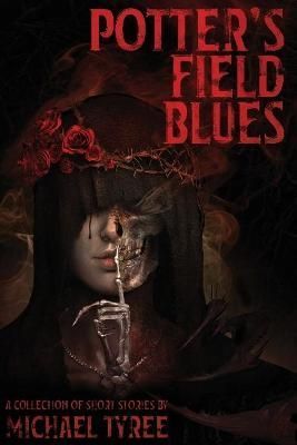 Potter's Field Blues By Tyree 9781088002889 (Paperback)