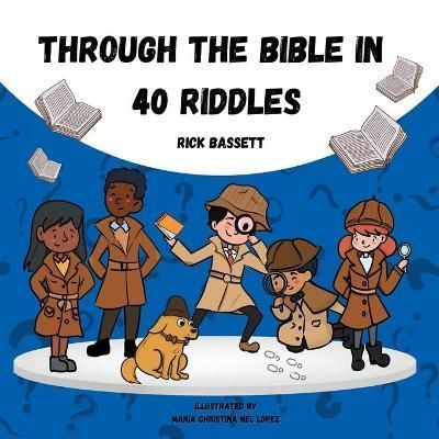 Through the Bible in 40 Riddles By Bassett 9781088007877 (Paperback)