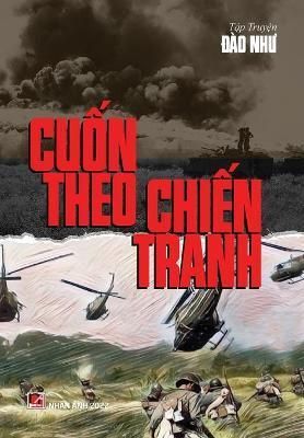 Cu?n Theo Chi?n Tranh (hard cover) By Dao 9781088015568 (Hardback)