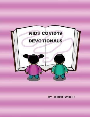 Kids COVID19 Devotionals By Wood 9781088019818 (Paperback)