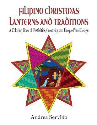 Filipino Christmas Lanterns and Traditions By Servino 9781088019825