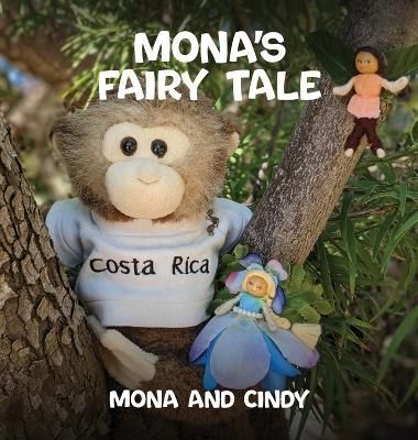 Mona's Fairy Tale By Mona and Cindy 9781088021460 (Hardback)