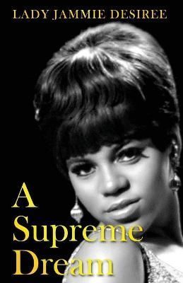 Supreme Dream By Desiree 9781088021989 (Paperback)