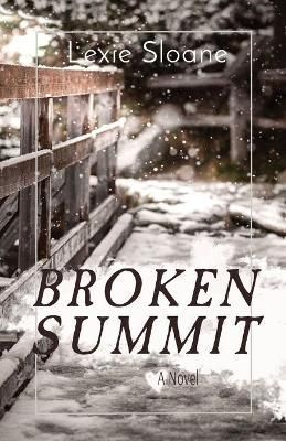 Broken Summit By Sloane 9781088023990 (Paperback)
