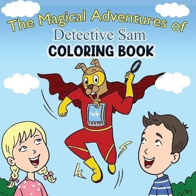 Magical Adventures of Detective Sam Coloring Book By Morin (Paperback)