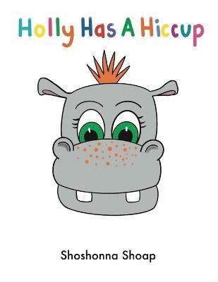 Holly Has A Hiccup By Shoap 9781088030103 (Paperback)