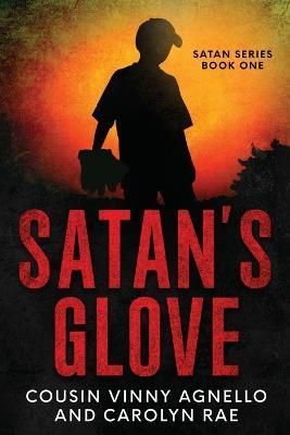 Satan's Glove By Cousin Vinny Agnello, Carolyn Rae 9781088037911