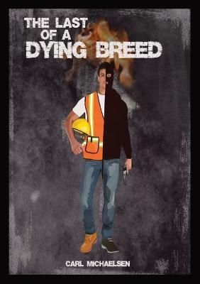 The Last of A Dying Breed By Michaelsen, Carl 9781088038062