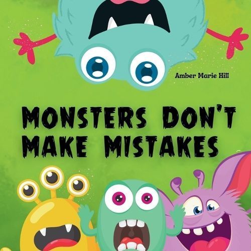 Monsters Don't Make Mistakes By Hill 9781088043462 (Paperback)