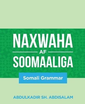 Naxwaha Af Soomaaliga By Sh Abdisalam 9781088045503 (Paperback)
