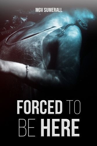 Forced To Be Here By Sumerall 9781088055823 (Paperback)