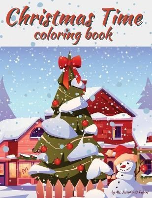 Christmas Time By Papers, Ms. Josephine's 9781088056172 (Paperback)
