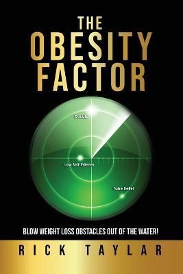 The Obesity Factor By Rick Taylar 9781088061503 (Paperback)