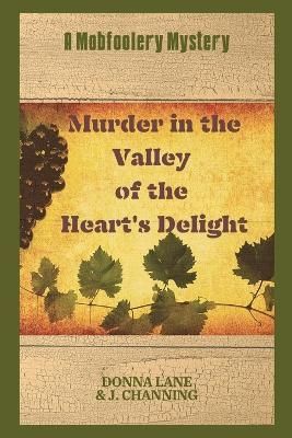 Murder in the Valley of the Heart's Delight By Lane 9781088063958