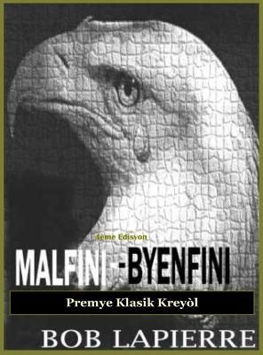 Malfini-Byenfini By Bob Lapierre 9781088068137 (Hardback)