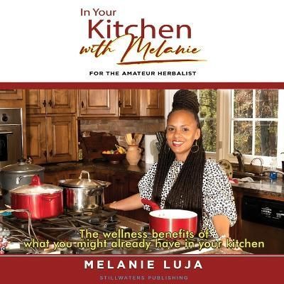 In Your Kitchen with Melanie By Luja 9781088069004 (Paperback)
